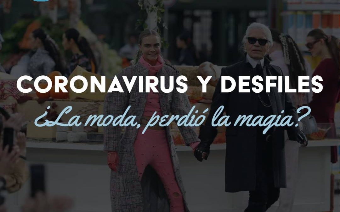 Coronavirus y desfiles. ¿La moda, perdió la magia?