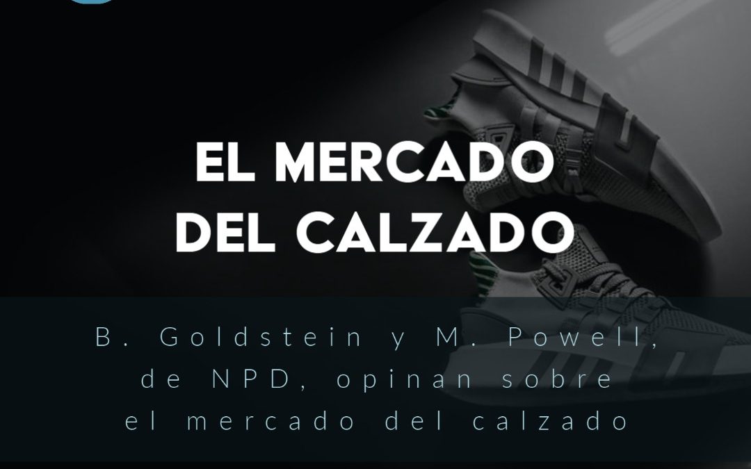 B. Goldstein y M. Powell, de NPD, opinan sobre el mercado del calzado