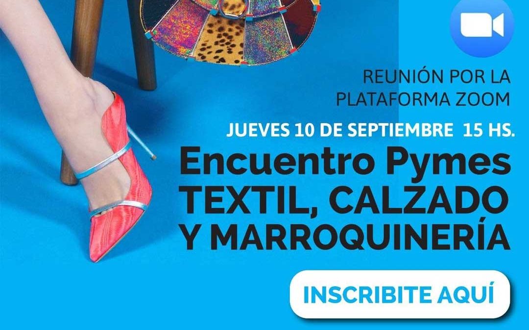 Reunión ZOOM. Encuentro Pymes Textil, Calzado y Marroquinería.