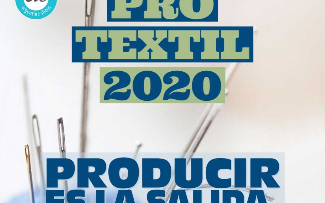 PRO TEXTIL 2020. Producir es la salida. El sector textil como protagonista.